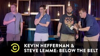 Kevin Heffernan  Steve Lemme Below the Belt  Broken Lizard Trivia