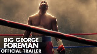BIG GEORGE FOREMAN Official Trailer HD