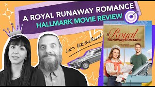 Runaway or Throw Away  A Royal Runaway Romance 2022  Hallmark Movie Review