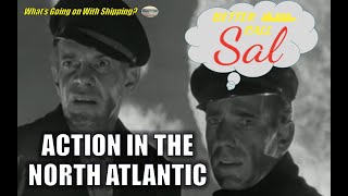 Action in the North Atlantic 1943 MOVIE REVIEW  Better Call Sal