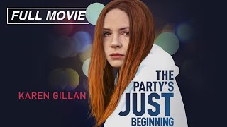 The Partys Just Beginning FULL MOVIE  Indie Drama Quarterlife Crisis  Karen Gillan Lee Pace