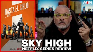 Sky High The Series 2023 Netflix Series Review  Hasta el Cielo la Serie