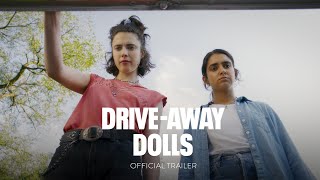 DRIVEAWAY DOLLS  Official Trailer HD  Only In Theaters February 23