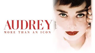 Audrey More Than An Icon  Audrey Hepburn Documentary