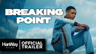Breaking Point 2023  Official Trailer  HanWay Films