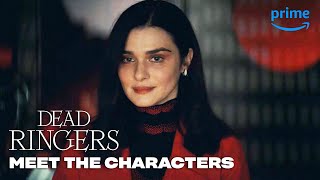 Meet the Characters  Dead Ringers  Prime Video