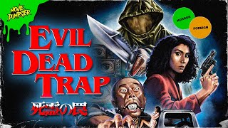 Evil Dead Trap 1988 Has Nothing to do with The Evil Dead and its GREAT