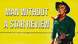 Man Without a Star   1955  Movie Review  Masters of Cinema  267  BluRay  Kirk Douglas