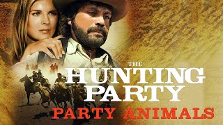 The Hunting Party  Party Animals