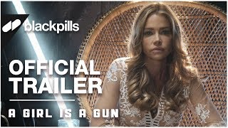 A Girl Is A Gun  Official Trailer HD  blackpills