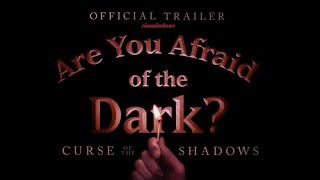 Are You Afraid of the Dark Curse of the Shadows 2021 Official Trailer  Friday Feb 12th at 87c