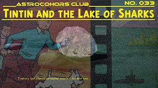 ASTROCOHORS CLUB No 033 Tintin and the Lake of Sharks