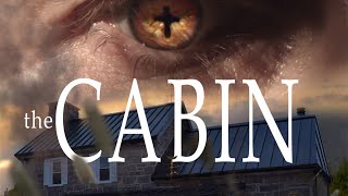 The Cabin 2019  Full Movie  Michael Sigler  Timothy E Goodwin  Deven Bromme