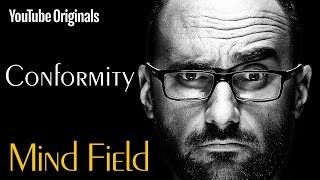 Conformity  Mind Field Ep 2