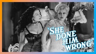 She Done Him Wrong 1933  Mae West at Her PreCode Best