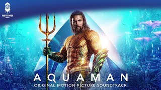 Aquaman Official Soundtrack  Arthur  Rupert GregsonWilliams  WaterTower