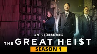 The Great Heist is Coming on Netflix Release Date Reviews Plot  Details  US News Box Official
