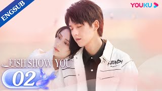 Fish Show You EP02    Fall in Love with Mermaid Boy  Zhang YaoTang Min  YOUKU