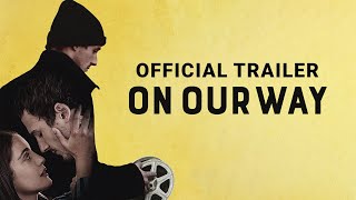 ON OUR WAY  Official Trailer  Starring Michel Richardson  Sophie Lane Curtis James Badge Dale
