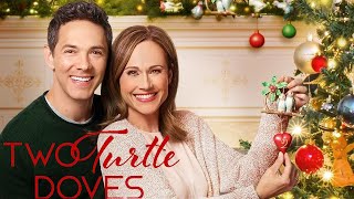 Two Turtle Doves 2019 Hallmark Christmas Film  Nikki DeLoach