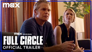 Full Circle  Official Trailer  Max