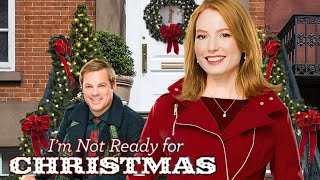 Im Not Ready for Christmas 2015 Hallmark Film  Alicia Witt
