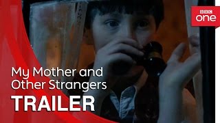 My Mother and Other Strangers Trailer  BBC One
