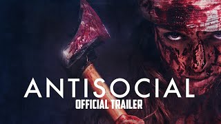 ANTISOCIAL  Official Trailer