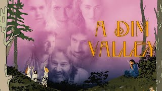 A Dim Valley  Trailer