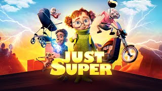 Just Super  2023  SignatureUK Theatrical Trailer  Superhero Family Animation Movie