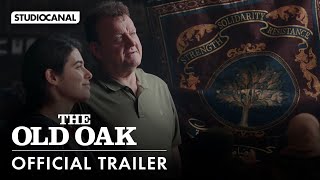 THE OLD OAK  Official Trailer  Directed by Ken Loach
