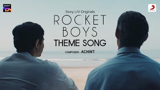 Rocket Boys Theme  Official Music Video  Achint  Jim Sarbh Saba Azad Ishwak S Regina C