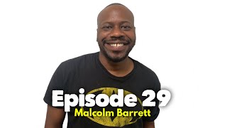 EP29 Riffin With Malcolm Barrett