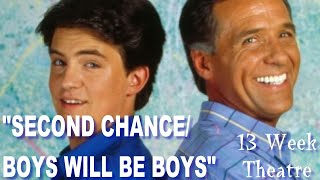 Second ChanceBoys Will Be Boys  13 Week Theatre