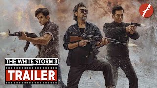 The White Storm 3 Heaven or Hell 2023 3  Movie Trailer  Far East Films