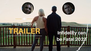 Infidelity can be fatal 2023 full movie trailer short