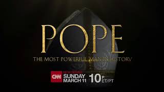 CNN Airing on 311  Pope The Most Powerful Man In History