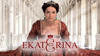 Ekaterina The Rise of Catherine the Great S2  Official TV Show Trailers  Greatest Love Story