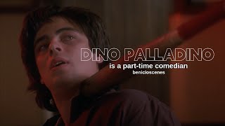 dino palladino is a parttime comedian  money for nothing 1993  benicio del toro