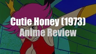 The ecchi action comedy CUTIE HONEY 1973  Anime Review