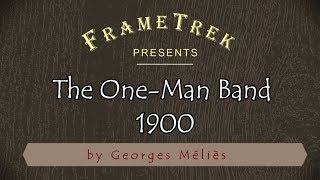 The OneMan Band Lhomme orchestre 1900 by Georges Mlis Full Movie