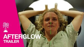 AFTERGLOW  Trailer