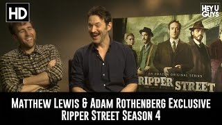 Matthew Lewis  Adam Rothenberg Exclusive Interview  Ripper Street Season 4