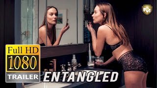 ENTANGLED Official Trailer  1 HD 2019 Ana Girardot Lucy Walters  Future Movies