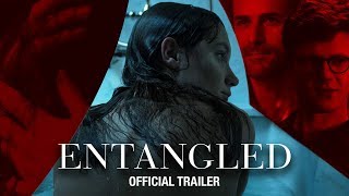Entangled  Trailer