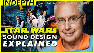 Star Wars A New Hope sound design explained by Ben Burtt
