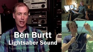 Ben Burtt Sound Design Star Wars  Lightsaber Sound  Empire Strikes Back  Star Wars Sound Effects