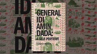 General Idi Amin Dada A SelfPortrait
