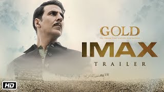 GOLD IMAX Trailer  Akshay Kumar  Mouni  Kunal  Amit  Vineet  Sunny  15th August 2018