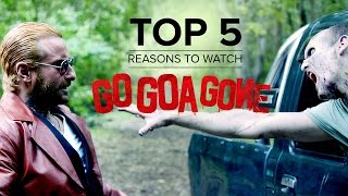 Top 5 Reasons to Watch Go Goa Gone